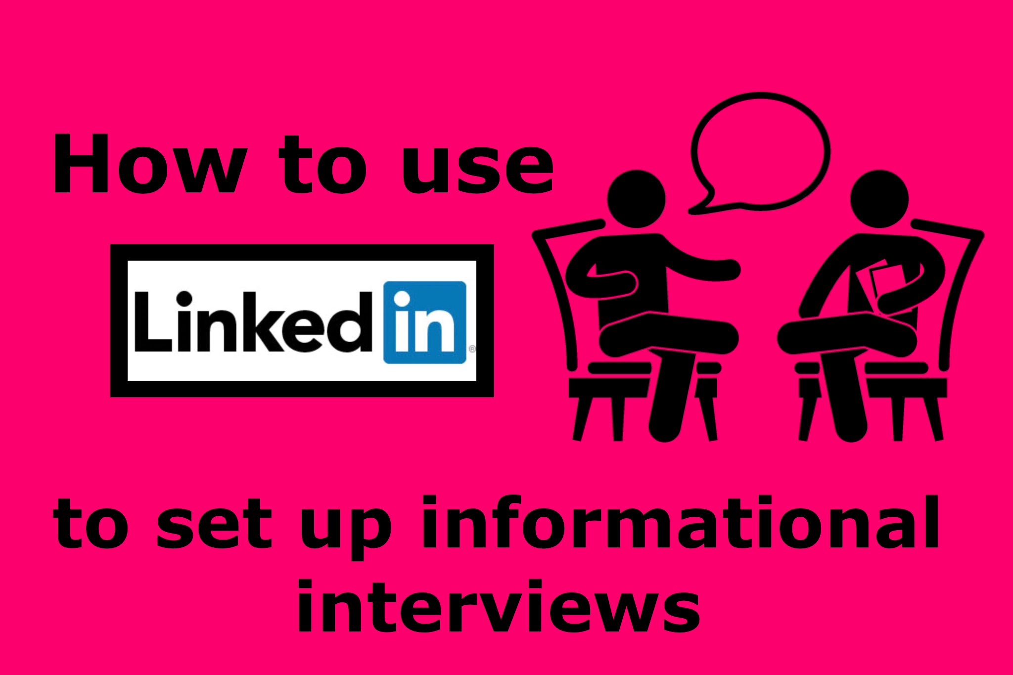 Graphic of "How to Use LinkedIn to set up informational interviews."