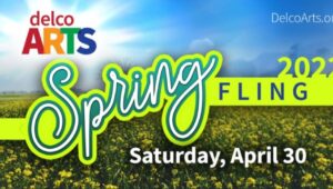 A promotion for Delco Arts Spring Fling 2022