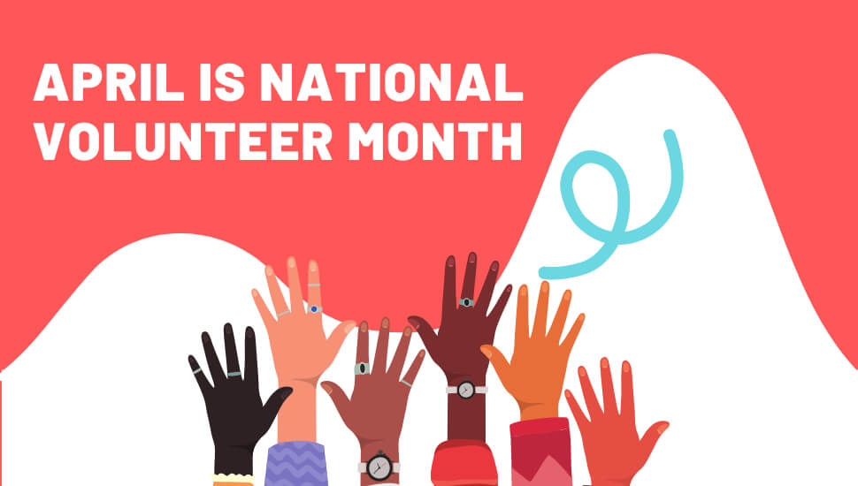 April is National Volunteer Month