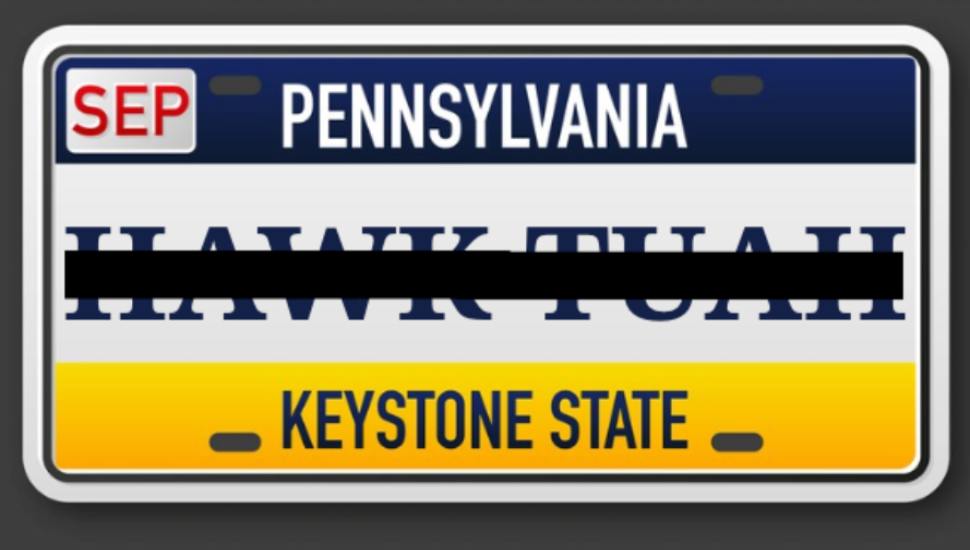 A Hawk-Tuah Pennsylvania vanity license plate.