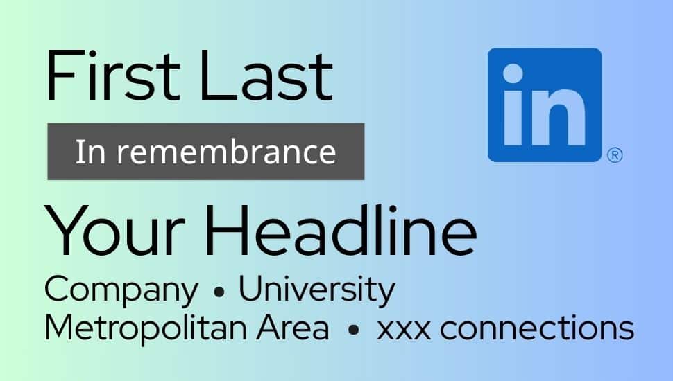 In Remembrance on LinkedIn.