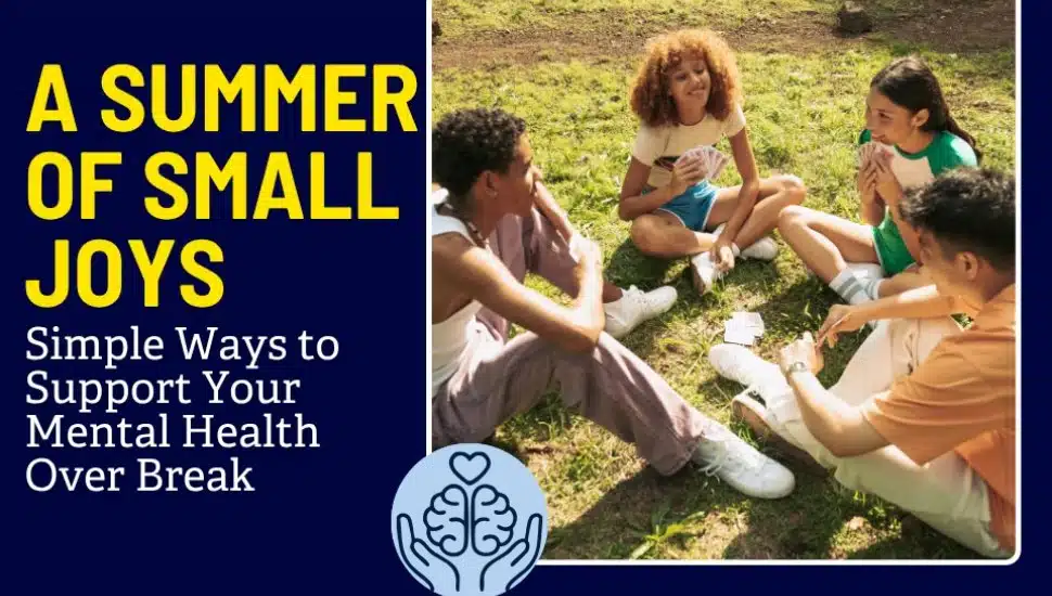 Summer Mental Health for College Students: Taking Care of Yourself When School Is Out
